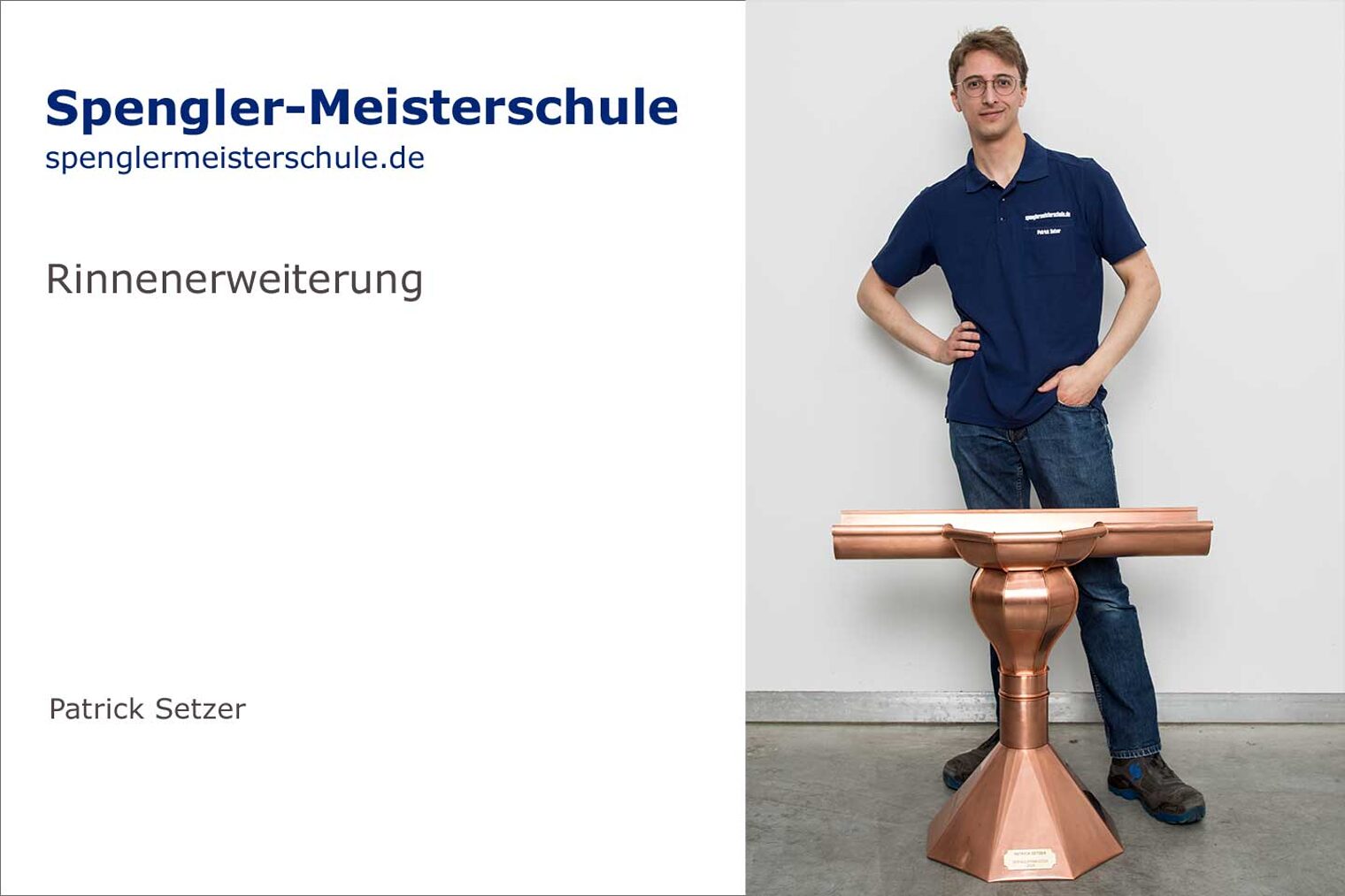 Meisterstück Rinnenerweiterung