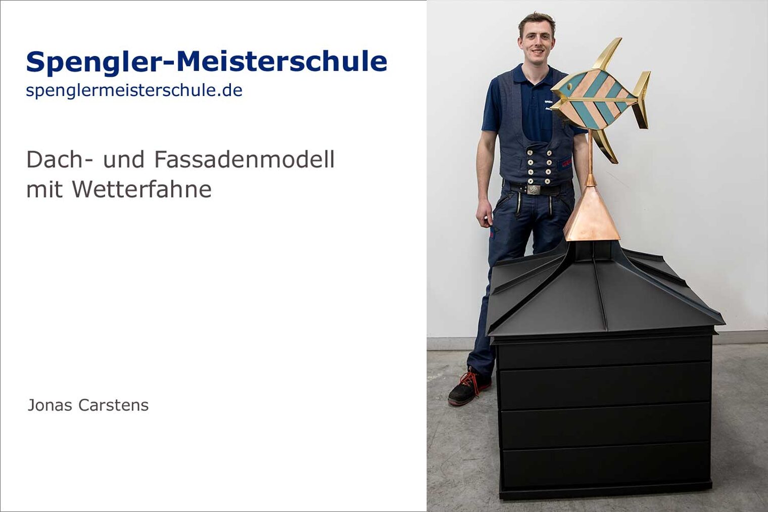 Meisterstück Dachmodell mit Wetterfahne
